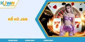 Nổ hũ JDB